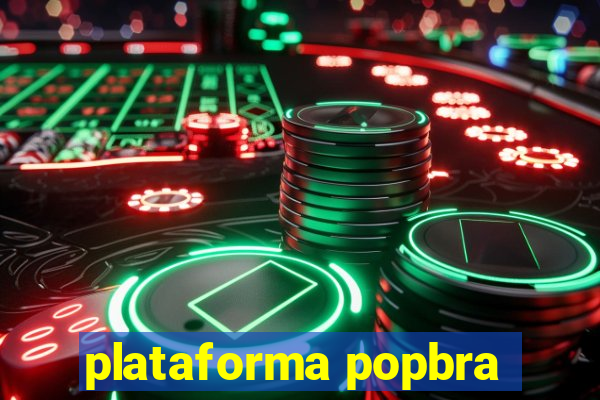 plataforma popbra